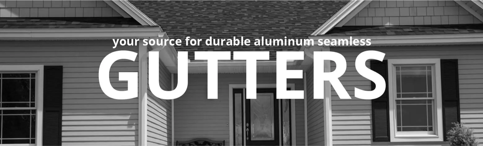 Black and white photo of a Vermont home with seamless gutters, headed "your source for durable aluminum seamless gutters"